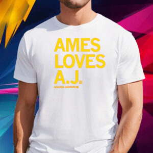 Ames Loves AJ T Shirt