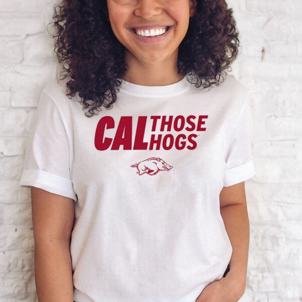 Arkansas Cal Those Hogs T-Shirts