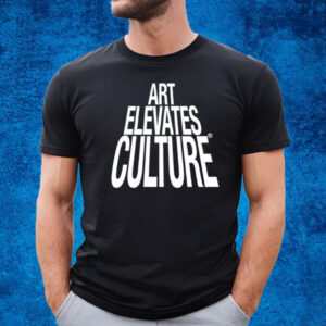 Art Elevates Culture T-Shirt
