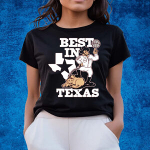 BEST IN TEXAS T-SHIRTS