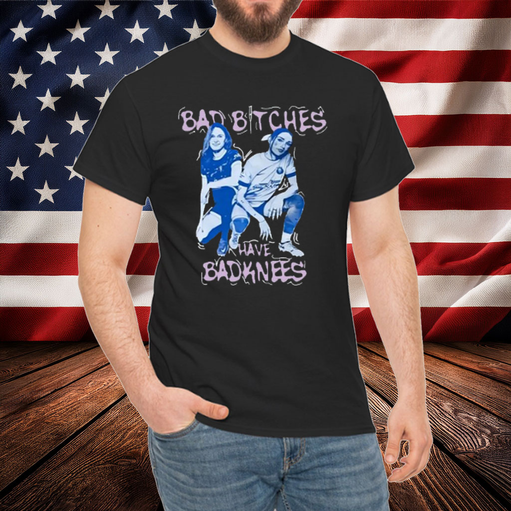 Bad Bitches Have Bad Knees Shirt