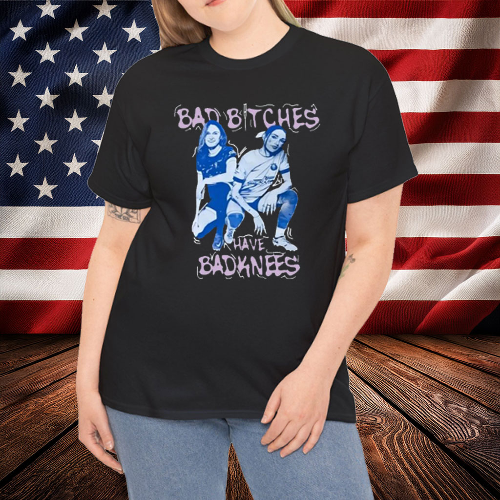 Bad Bitches Have Bad Knees Shirt