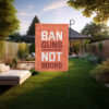 Ban Guns Not Books Garden Flag