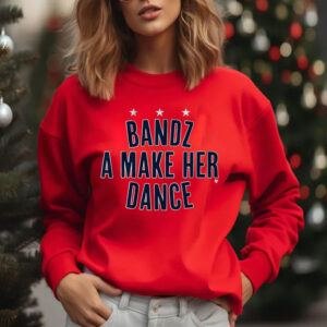 Bandz A Make Her Dance T-Shirt