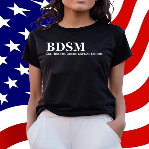 Bdsm Ab Bitcoins Dollars Snp500 Markets T-Shirt