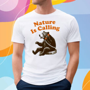 Bear Nature Is Calling T-Shirt