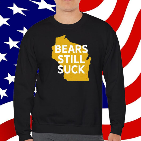 Bears Still Suck T-Shirt