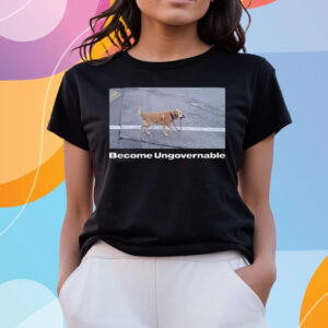 Become Ungovernable Bundle T-Shirts