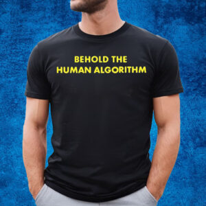 Behold The Human Algorithm At The Video T-Shirt