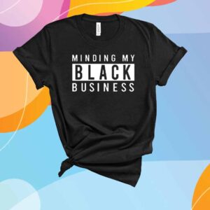 Bernard Taylor Wearing Minding My Black Business T-Shirt