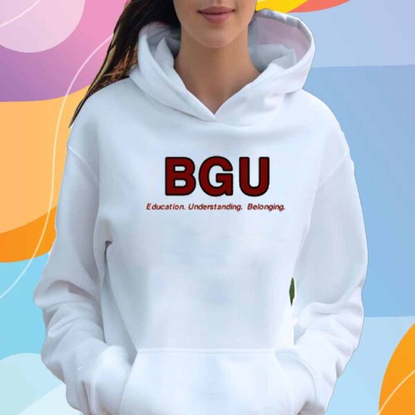 Bgu Education Understanding Belonging T-Shirt