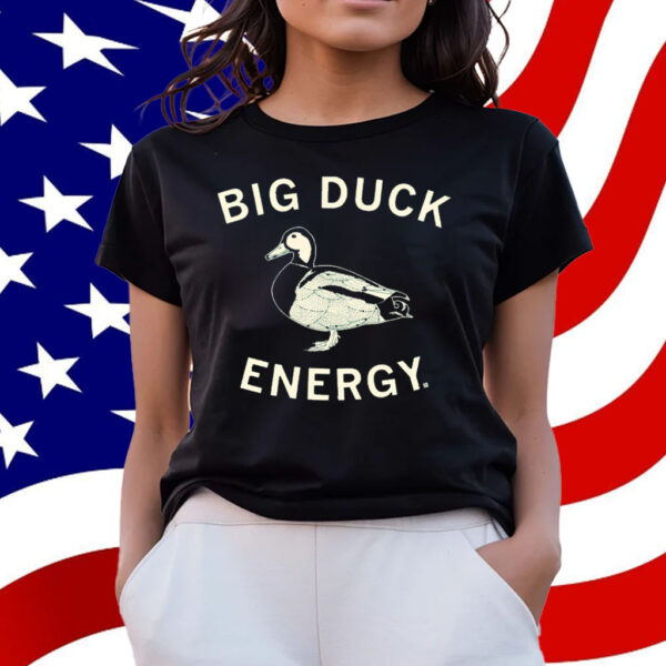 Big Duck Energy T-Shirt