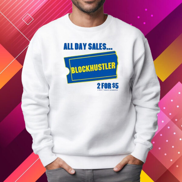 Big Meech All Day Sales Blockbuster 2 For $5 Shirt Sweatshirt