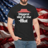 Biggest Slut At The Hut Shirt
