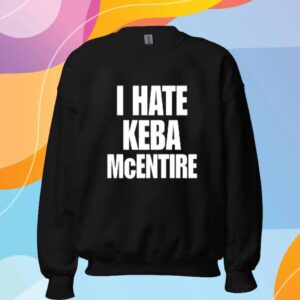 Biscuits I Hate Keba Mcentire T-Shirt