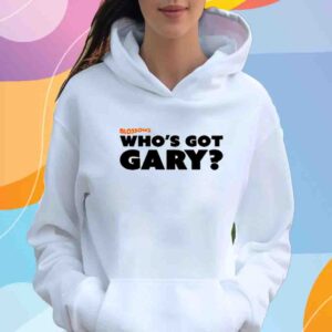 Blossoms Who's Got Gary Shirt