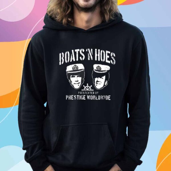 Boats ‘N Hoes Presented By Prestige Worldwide T-Shirt