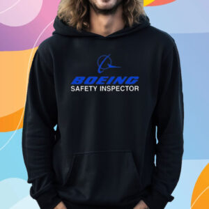 Boeing Safety Inspector Shirt Hoodie