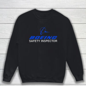 Boeing Safety Inspector Shirt Sweatshirt