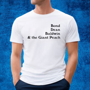 Bond Dean Baldwin The Giant Peach T-Shirt