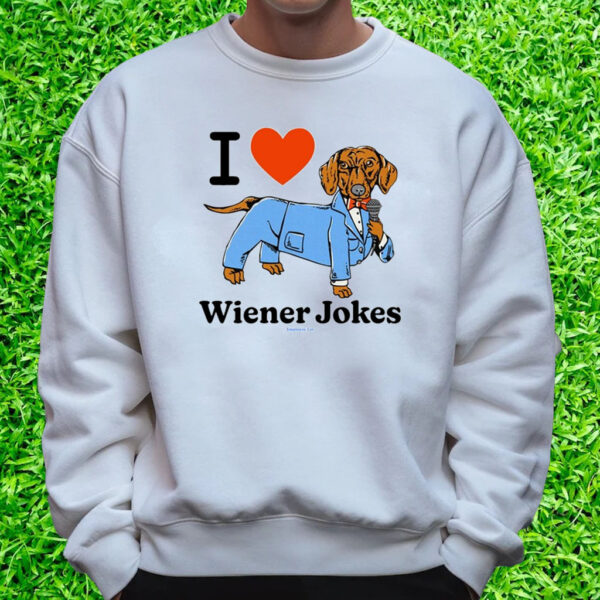 Bosssdog I Love Dog Wiener Jokes Shirt Sweatshirt