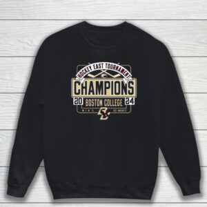 Boston College Eagles Unisex 2024 Hockey East Men’s Tournament Champions T-Shirt Sweatshirt