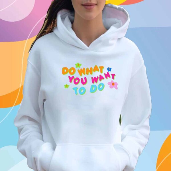 Brightemily Wearing Do What You Want To Do T-Shirt