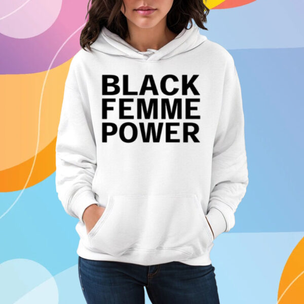 Brittney Cooper Black Femme Power T-Shirt Hoodie