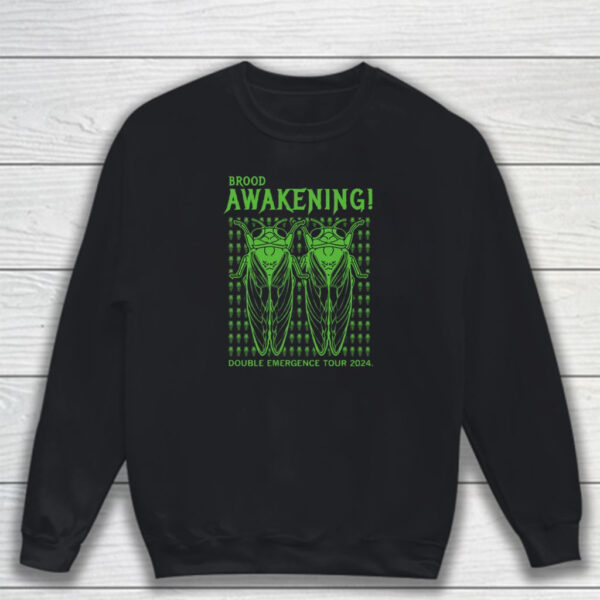 Brood Awakening Double Emergence Tour 2024 T-Shirt Sweatshirt