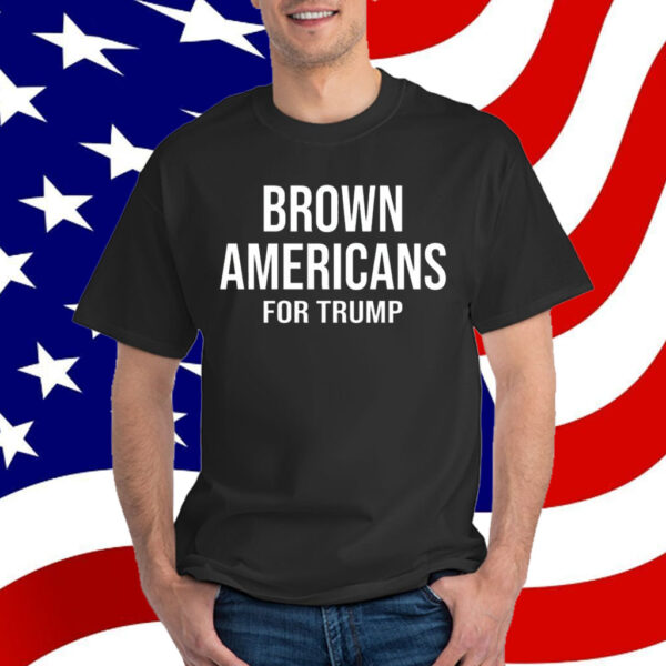 Brown Americans For Trump T-Shirt