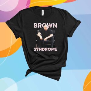 Brown Syndrome T-Shirt