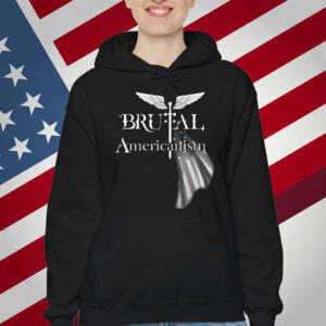 Brutal Americanism T-Shirt