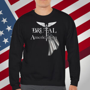 Brutal Americanism T-Shirt