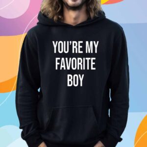 Brycexavier You're My Favorite Boy Shirt