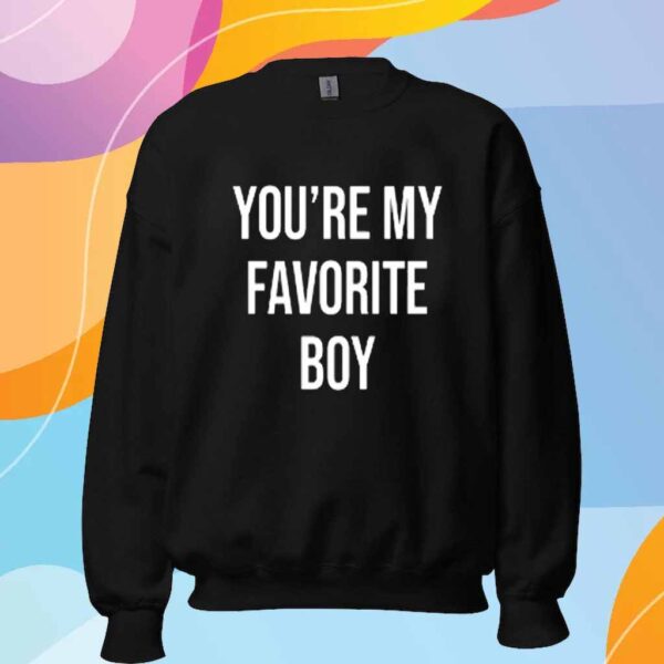 Brycexavier You're My Favorite Boy Shirt