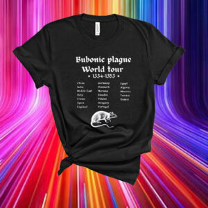 Bubonic Plague World Tour 1334 1353 T-Shirt