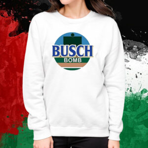 Busch Bomb T-Shirt Sweatshirt