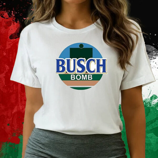 Busch Bomb T-Shirts