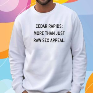 CEDAR RAPIDS SEX APPEAL T-SHIRT