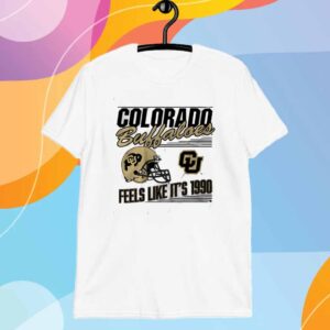 COLORADO FOOTBALL FEELS LIKE IT'S 1990 SHIRT