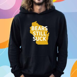 Campeche Collective Bears Still Suck Shirt