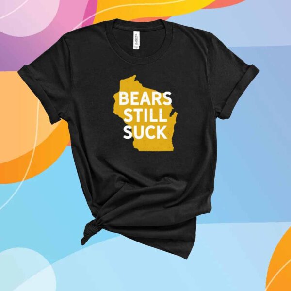 Campeche Collective Bears Still Suck Shirt