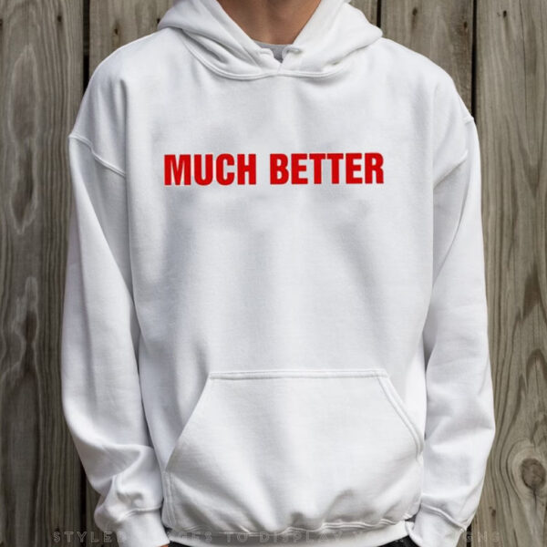 Cardi B Much Better Shirt Hoodie