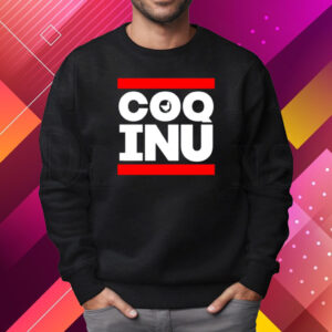 Chicken Coq Dmc Coq Inu Shirt Sweatshirt