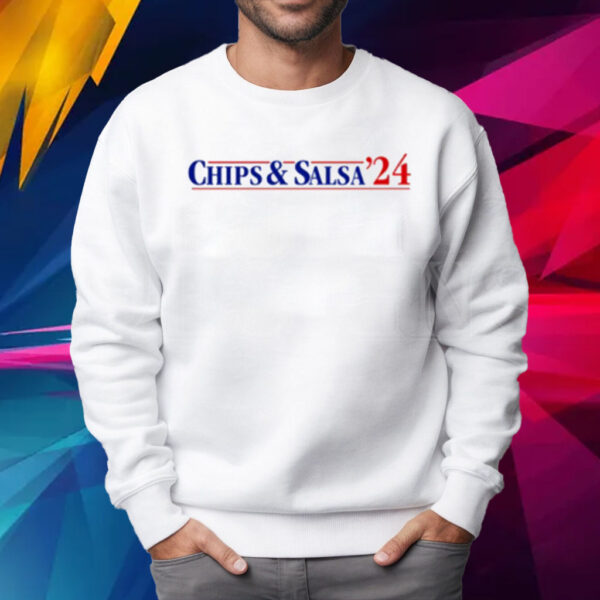 Chips & Salsa 2024 Shirt Sweatshirt