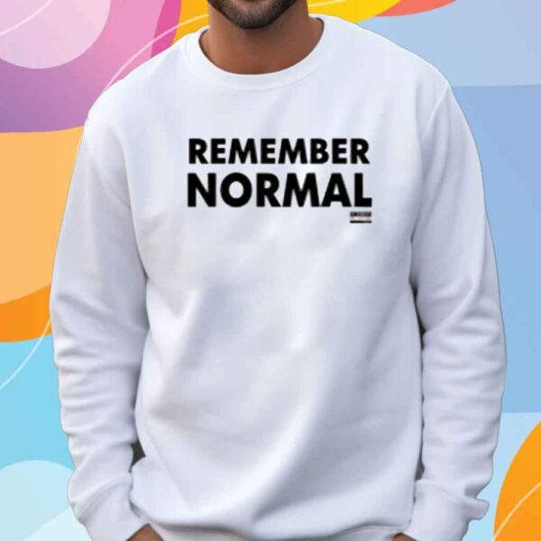 Chrisplanteshow Remember Normal Shirt