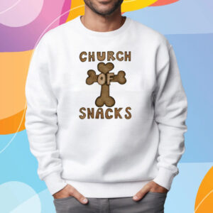 Church Of Snacks T-Shirt Sweatshirt