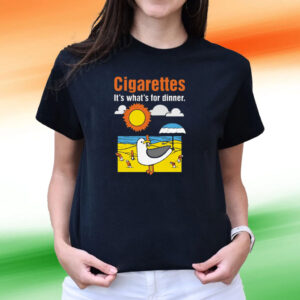 Cigarettes It’s What’s For Dinner Tee Shirts