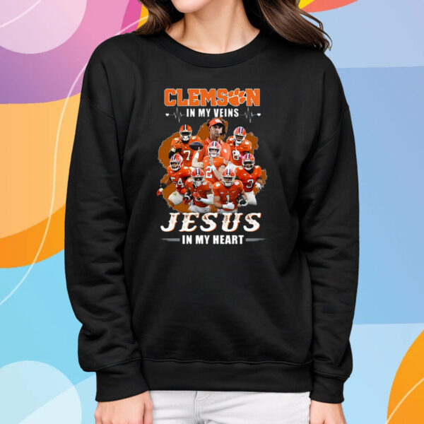 Clemson In My Veins Jesus In My Heart T-Shirt Sweatshirt