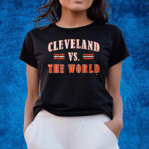 Cleveland vs the World T-Shirts